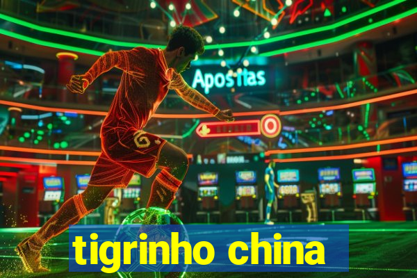 tigrinho china